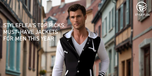 StyleFlea's Top Picks: Must-Have Jackets for Men This Year